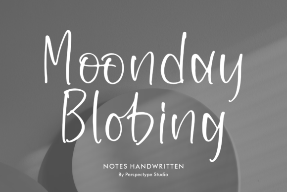 Moonday Blobing: A Handwritten Font for Clear Campaigns